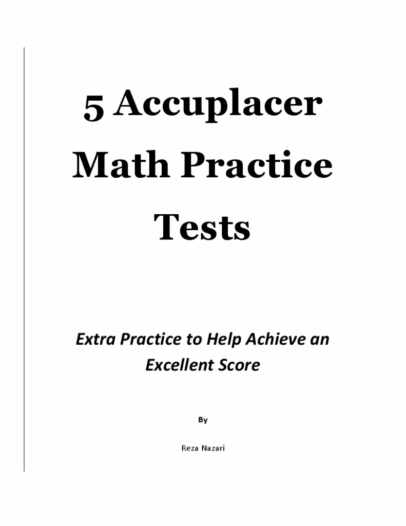 5 Accuplacer Math Practice Tests Extra Practice To Help Achieve An Excellent Score Effortless