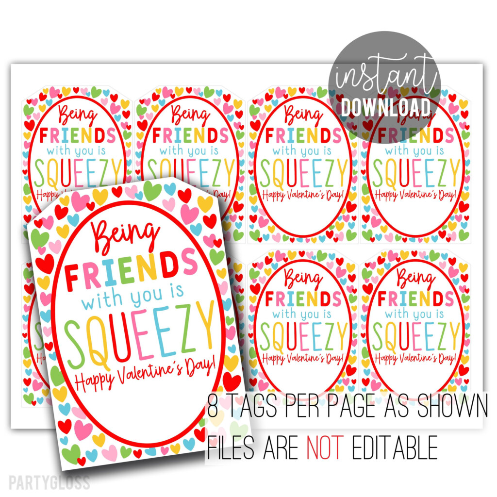  Valentine S Day Printable Tags Being Friends With Your Is Squeezy Happy Valentine S Day